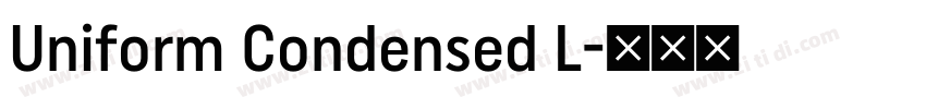 Uniform Condensed L字体转换